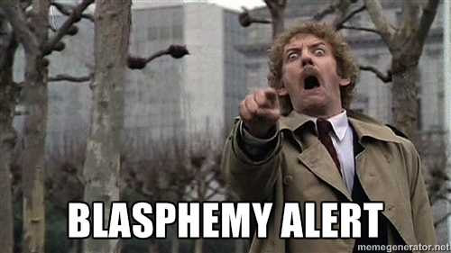 Blasphemy Alert